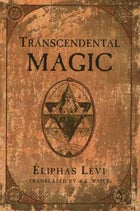 Transcendental Magic: Its Doctrine and Ritual