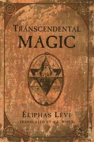 Transcendental Magic: Its Doctrine and Ritual