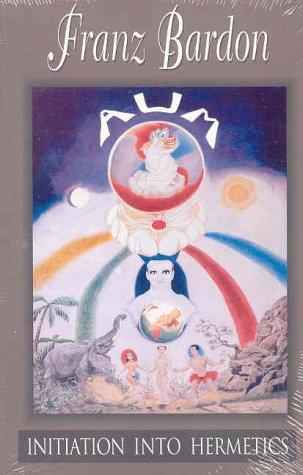 Initiation into Hermetics (Franz Bardon)