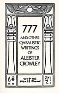 777 and Other Qabalistic Writings of Aleister Crowley