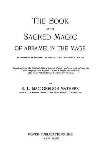 The Book of the Sacred Magic of Abramelin the Mage